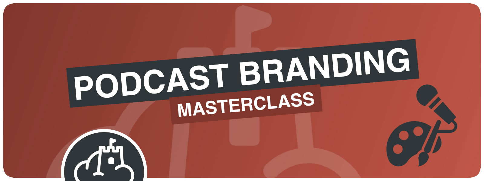 Podcast Branding Masterclass