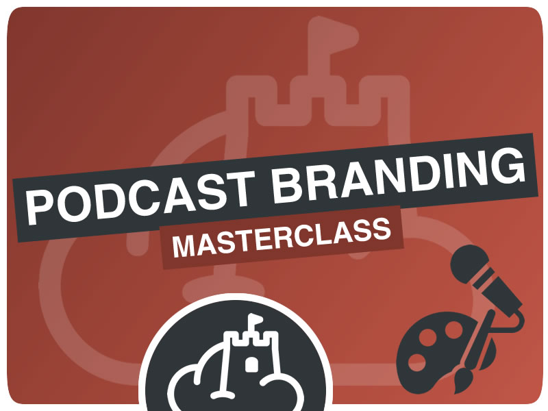 Podcast Branding Masterclass